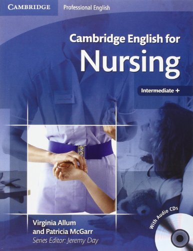 CAMBRIDGE ENGLISH FOR NURSING. PROFESSIONAL ENGLISH + CD