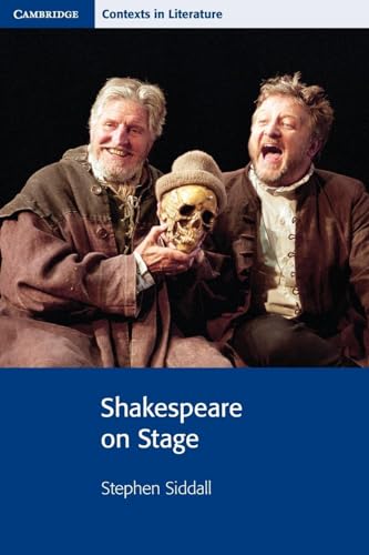 9780521716185: Shakespeare on Stage (Cambridge Contexts in Literature)