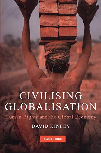Beispielbild fr Civilising Globalisation : Human Rights and the Global Economy zum Verkauf von Better World Books