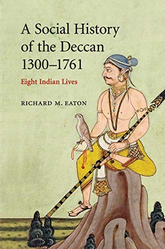 Beispielbild fr A Social History of the Deccan, 1300-1761: Eight Indian Lives zum Verkauf von THE SAINT BOOKSTORE