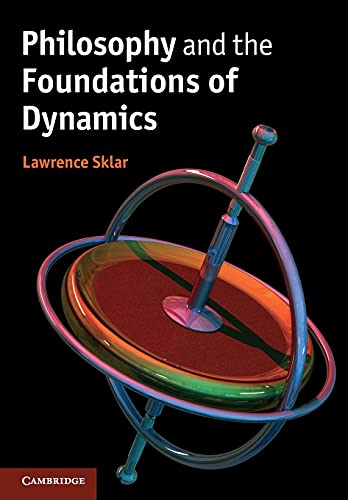 Imagen de archivo de Philosophy and the Foundations of Dynamics a la venta por Prior Books Ltd