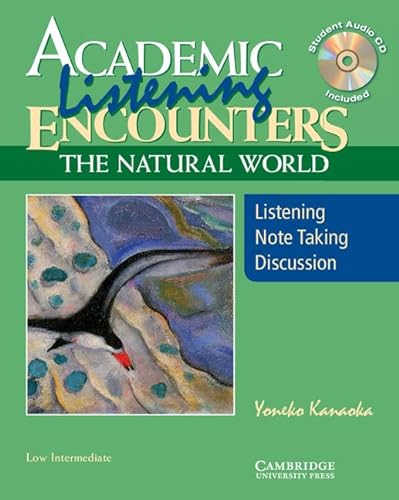 Stock image for Academic Listening Encounters: The Natural World, Low Intermediate Student's Book with Audio CD: Listening, Note Taking, and Discussion [With CD (Audi for sale by ThriftBooks-Atlanta