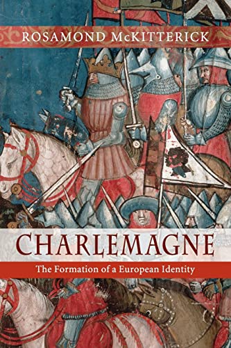 Stock image for Charlemagne: The Formation of a European Identity for sale by SecondSale