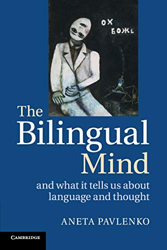 Imagen de archivo de The Bilingual Mind: And What it Tells Us about Language and Thought a la venta por HPB-Red