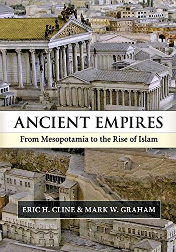 Beispielbild fr Ancient Empires: From Mesopotamia to the Rise of Islam zum Verkauf von BooksRun