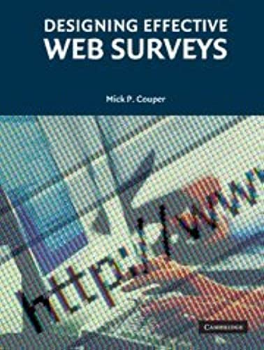 Designing Effective Web Surveys (9780521717946) by Couper PhD, Mick P.