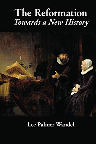 Beispielbild fr The Reformation: Towards a New History zum Verkauf von AMM Books