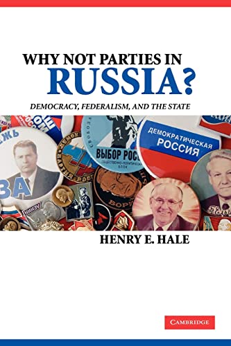 Beispielbild fr Why Not Parties in Russia?: Democracy, Federalism, and the State zum Verkauf von HPB-Red
