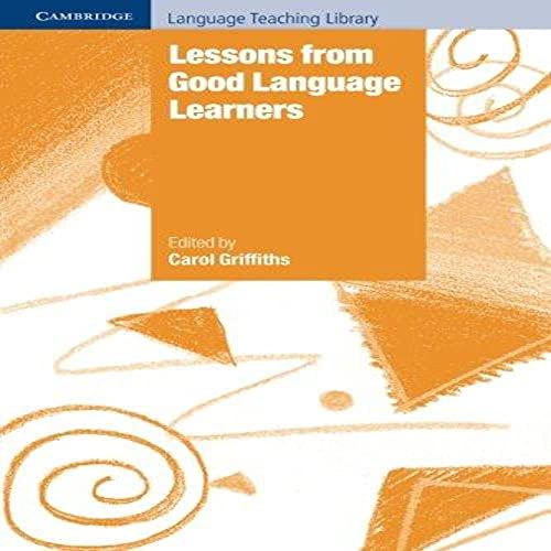 Imagen de archivo de Lessons from Good Language Learners (Cambridge Language Teaching Library) a la venta por WorldofBooks