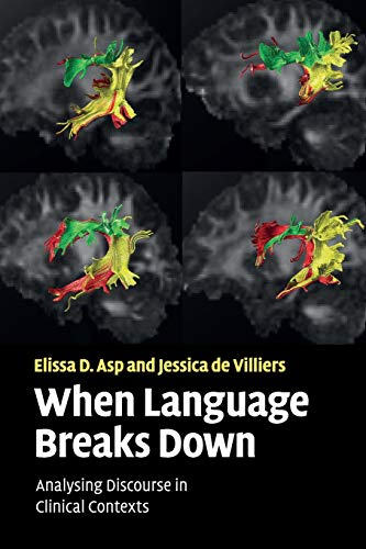 Immagine dell'editore per When Language Breaks Down : Analysing Discourse in Clinical Contexts venduto da Better World Books Ltd