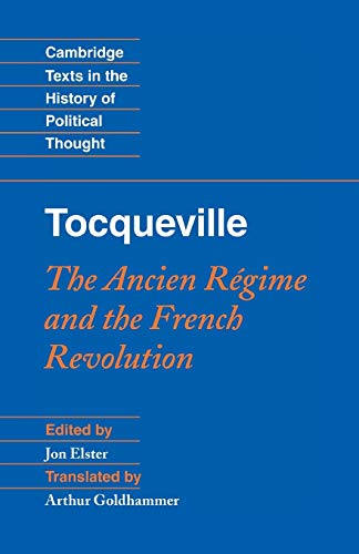 Beispielbild fr Tocqueville: The Ancien Régime and the French Revolution (Cambridge Texts in the History of Political Thought) zum Verkauf von BooksRun