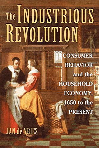 9780521719254: The Industrious Revolution: Consumer Behavior and the Household Economy, 1650 to the Present