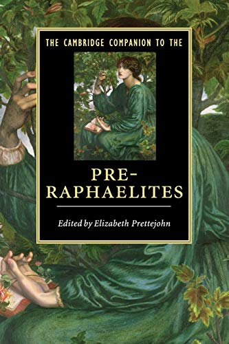 9780521719315: The Cambridge Companion to the Pre-Raphaelites Paperback (Cambridge Companions to Literature)