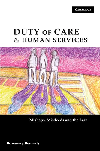 9780521720243: Duty of Care in the Human Services: Mishaps, Misdeeds and the Law