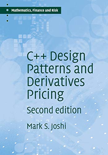 Imagen de archivo de C++ Design Patterns and Derivatives Pricing: 2 (Mathematics, Finance and Risk, Series Number 2) a la venta por WorldofBooks