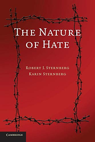 The Nature of Hate (9780521721790) by Sternberg PhD, Robert J.; Sternberg PhD, Karin