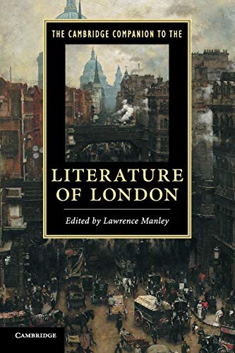 Stock image for The Cambridge Companion to the Literature of London (Cambridge Companions to Literature) for sale by Books From California