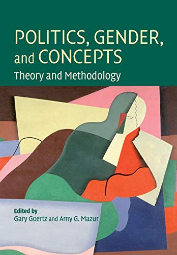 Beispielbild fr Politics, Gender, and Concepts: Theory and Methodology zum Verkauf von Prior Books Ltd