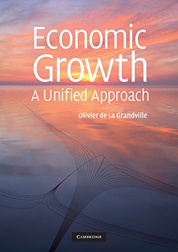 Beispielbild fr Economic Growth: A Unified Approach zum Verkauf von Powell's Bookstores Chicago, ABAA