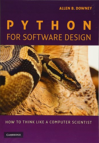 Beispielbild fr Python for Software Design : How to Think Like a Computer Scientist zum Verkauf von Better World Books