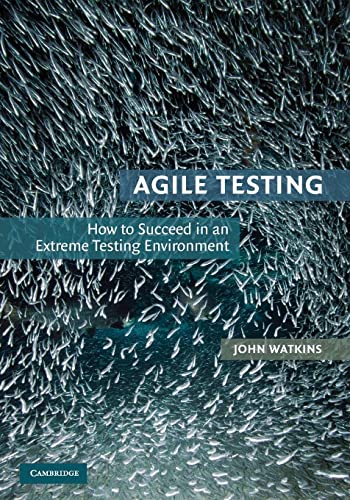 9780521726870: Agile Testing Paperback: How to Succeed in an Extreme Testing Environment