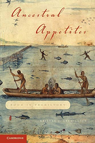 Ancestral Appetites: Food in Prehistory