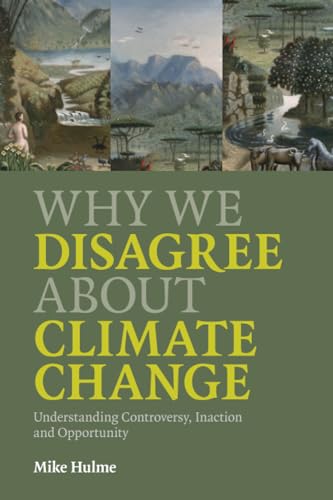9780521727327: Why We Disagree About Climate Change Paperback: Understanding Controversy, Inaction and Opportunity