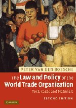 Imagen de archivo de The Law and Policy of the World Trade Organization: Text, Cases and Materials a la venta por Books From California
