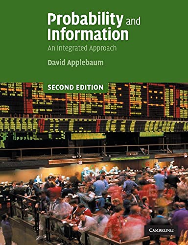 9780521727884: Probability and Information: An Integrated Approach