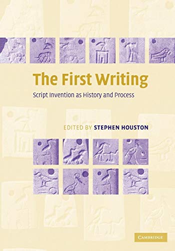 9780521728263: The First Writing Paperback: Script Invention as History and Process