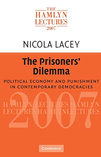Stock image for The Prisoners' Dilemma: Political Economy and Punishment in Contemporary Democracies (The Hamlyn Lectures) for sale by WorldofBooks