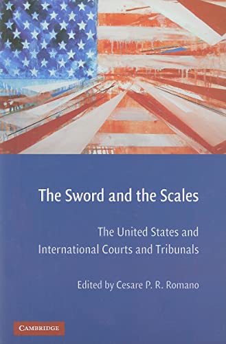 Stock image for The Sword and the Scales: The United States and International Courts and Tribunals for sale by Open Books