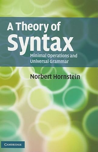 Stock image for A Theory of Syntax: Minimal Operations And Universal Grammar for sale by AMM Books