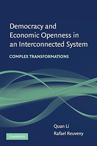 Beispielbild fr Democracy & Economic Openness in an Interconnected System: Complex Transformations. zum Verkauf von Powell's Bookstores Chicago, ABAA