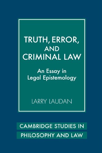 Beispielbild fr Truth, Error, and Criminal Law: An Essay in Legal Epistemology (Cambridge Studies in Philosophy and Law) zum Verkauf von HPB-Red