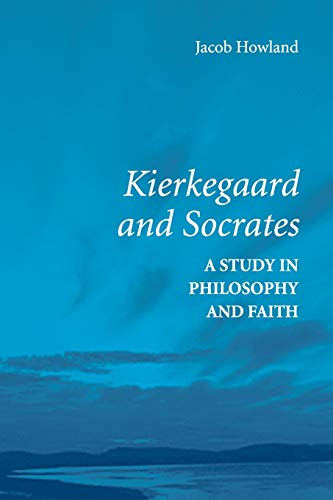 Beispielbild fr Kierkegaard and Socrates: A Study in Philosophy and Faith zum Verkauf von WorldofBooks