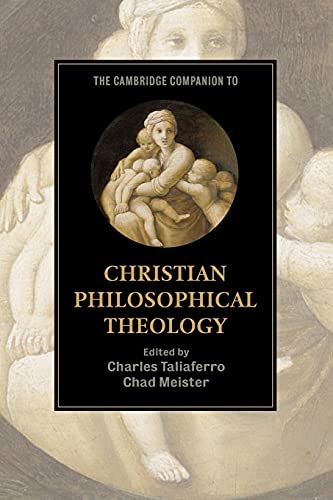 Stock image for The Cambridge Companion to Christian Philosophical Theology (Cambridge Companions to Religion) for sale by Chiron Media