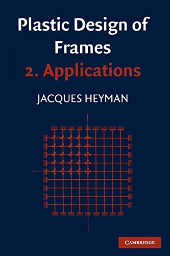 9780521730877: V. 2. Applications. Plastic Design Of Frames