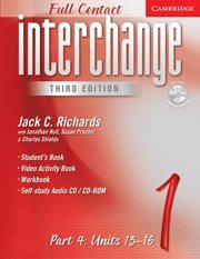 Interchange Full Contact: Part 4 : Units 13 - 16 (Interchange Third Edition) (9780521730990) by Richards, Jack C.; Hull, Jonathan; Proctor, Susan; Shields, Charles