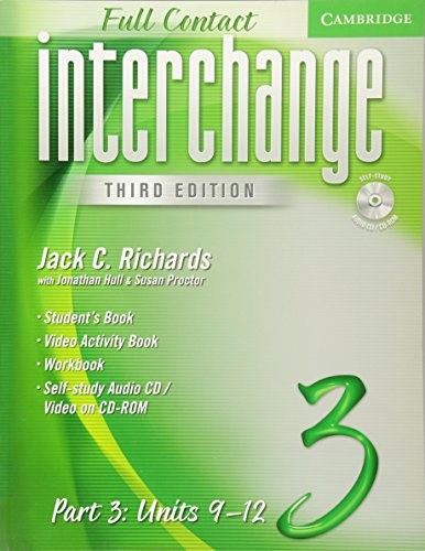 Interchange Third Edition Full Contact Level 3 Part 3 Units 9-12 (9780521731065) by Richards, Jack C.; Hull, Jonathan; Proctor, Susan