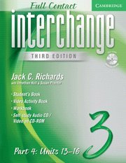 Interchange Third Edition Full Contact Level 3 Part 4 Units 13-16 (9780521731072) by Richards, Jack C.; Hull, Jonathan; Proctor, Susan