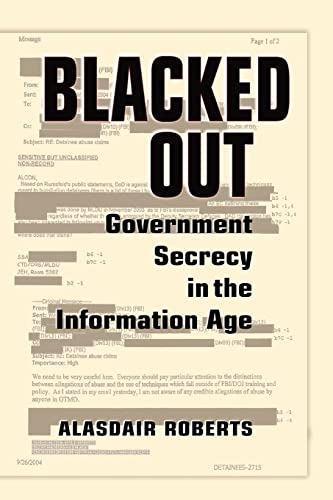 Stock image for Blacked Out: Government Secrecy in the Information Age for sale by Chiron Media