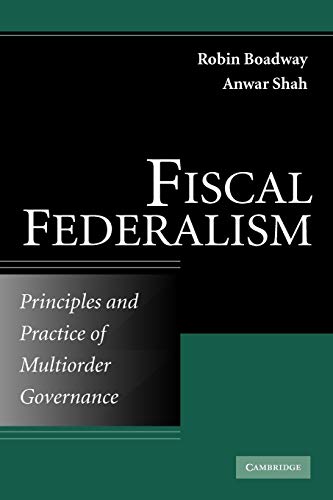 Imagen de archivo de Fiscal Federalism: Principles and Practice of Multiorder Governance a la venta por SecondSale