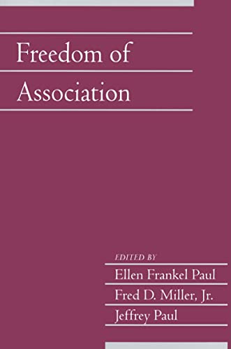 Beispielbild fr Freedom of Association: Volume 25, Part 2 (Social Philosophy and Policy) zum Verkauf von Bestsellersuk