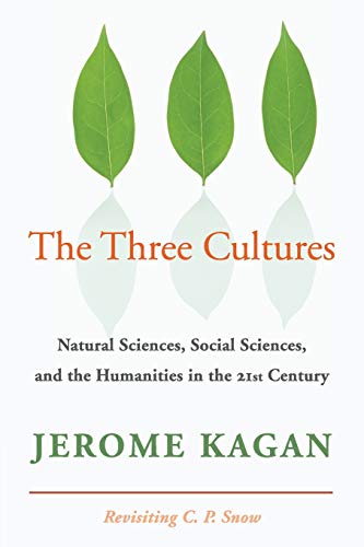 The Three Cultures: Natural Sciences, Social Sciences, and the Humanities in the 21st Century (9780521732307) by Kagan, Jerome