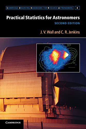 Beispielbild fr Practical Statistics for Astronomers (Cambridge Observing Handbooks for Research Astronomers, Series Number 8) zum Verkauf von Prior Books Ltd