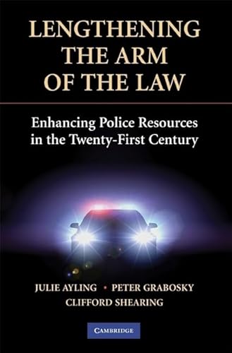 Beispielbild fr Lengthening the Arm of the Law: Enhancing Police Resources in the Twenty-First Century (Cambridge Studies in Criminology) zum Verkauf von Zubal-Books, Since 1961