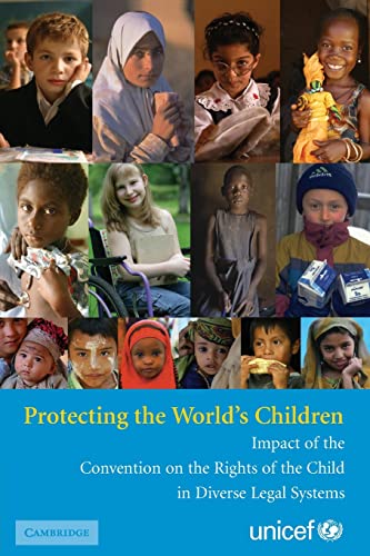 9780521732918: Protecting the World's Children: Impact of the Convention on the Rights of the Child in Diverse Legal Systems