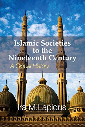 Beispielbild fr Islamic Societies to the Nineteenth Century: A Global History zum Verkauf von HPB-Red