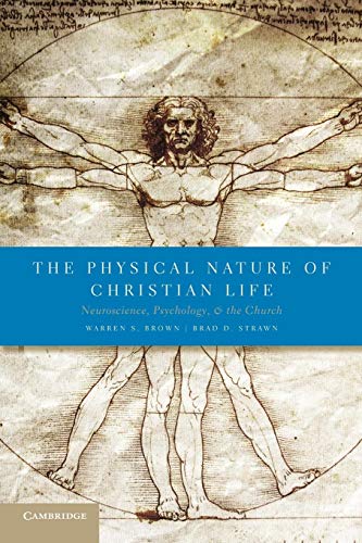 9780521734219: The Physical Nature of Christian Life: Neuroscience, Psychology, And The Church